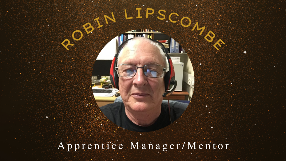 Robin Lipscombe, Apprentice Manager / Mentor award winner